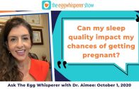 Ask-The-Egg-Whisperer-with-Dr.-Aimee-October-1-2020-Impact-of-sleep-quality-on-becoming-pregnant