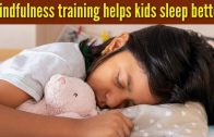 Mindfulness-training-helps-kids-sleep-better-Stanford-Medicine-study-finds