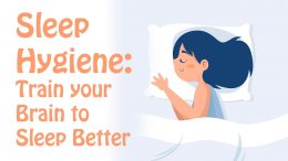 Sleep Hygiene: Train your Brain to Fall Asleep and Sleep Better