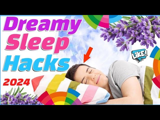 Unlock Deep Sleep 10 Powerful Tips For Better Rest Sleep Hacks 2024