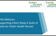 PHO Webinar: Supporting Infant Sleep A Suite of Tools for Public Health Nurses